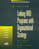 In Action : Linking HRD Programs with Organizational Strategy (In Action (ASTD Press)) 1562860879 Book Cover