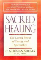 Sacred Healing: The Curing Power of Energy and Spirituality 1862043779 Book Cover