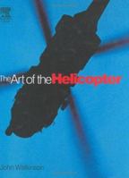 The Art of the Helicopter 0750657154 Book Cover