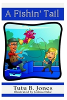 A Fishin' Tail B0CHKTDZG7 Book Cover