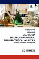 VALIDATED SPECTROPHOTOMETRIC PHARMACEUTICAL ANALYSIS: Ranitidine in Pure and Dosage Forms 384438376X Book Cover