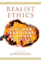 Realist Ethics: Just War Traditions as Power Politics 110840247X Book Cover