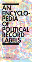 An Encyclopedia of Political Record Labels 1942173113 Book Cover
