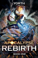 Apocalypse Rebirth: A LitRPG Adventure B0FMGNHFJT Book Cover