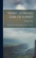Henry Howard, Earl of Surrey: Ein Beitrag zur Geschichte des Petrarchismus in England. 1022700715 Book Cover
