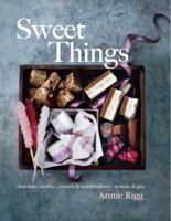 Sweet Things: Chocolates, Candies, Caramels & Marshmallows - To Make & Give 1909487155 Book Cover