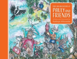 First Aid Adventure of Pauly and Friends 1922722766 Book Cover