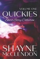 Quickies - Volume One: Short Story Collection 1079243658 Book Cover