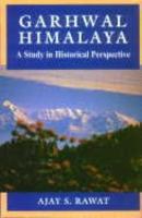 Garhwal Himalayas: A Study in Historical Perspective 8173871361 Book Cover