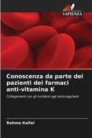 ?onoscenza da parte dei pazienti dei farmaci anti-vitamina K (Italian Edition) 6209359515 Book Cover