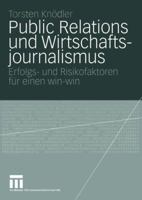 Public Relations Und Wirtschaftsjournalismus: Erfolgs- Und Risikofaktoren Fur Einen Win-Win 353114619X Book Cover