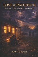Love & Two Step II: When the Music Stopped B0GR51ZMQZ Book Cover