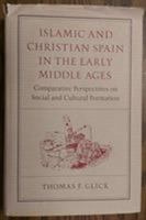 Islamic and Christian Spain in the Early Middle Ages (Medieval and Early Modern Iberian World) 0691052743 Book Cover