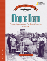 Moving North: African Americans and the Great Migration 1915-1930 (Crossroads America) 0792282787 Book Cover