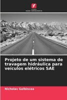 Projeto de um sistema de travagem hidráulica para veículos elétricos SAE (Portuguese Edition) 6209462782 Book Cover
