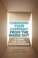 Changing Your Company from the Inside Out: A Guide for Social Intrapreneurs 1422185095 Book Cover