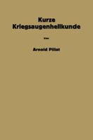 Kurze Kriegsaugenheilkunde 3709151791 Book Cover