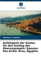 Anfälligkeit der Küsten für den Anstieg des Meeresspiegels: Gamasa-Ras Al-Bar Area, Ägypten (German Edition) 6203892289 Book Cover