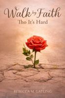 Walk by Faith Tho It's Hard B0GTJD31L5 Book Cover