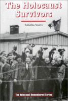 The Holocaust Survivors (The Holocaust Remembered Series) 0894909932 Book Cover