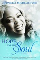 Hope for the Soul: Make Yourself at Home in God's Heart 1548661007 Book Cover