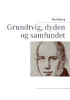 Grundtvig, dyden og samfundet 877145666X Book Cover