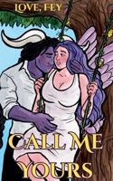 Call Me Yours (Enchanted Hierarchy) B0GS2TXS6K Book Cover