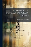 Compendio De Matemáticas Puras Y Mistas... 1179709063 Book Cover