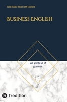 Business English: and a little bit of grammar 3384020243 Book Cover