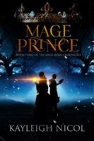 Mage Prince: Book Three of the Mage-Born Chronicles 1732131775 Book Cover