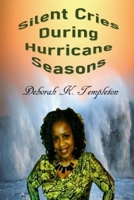Silent Cries: During Hurricane Seasons 1080637141 Book Cover