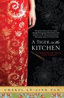 A Tiger in the Kitchen: A Memoir of Food and Family 1401341284 Book Cover