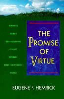 The Promise of Virtue 0877936714 Book Cover