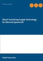 About Sustaining Supply Technology for Manned Spacecraft 375284289X Book Cover
