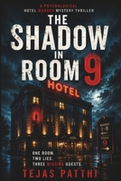 The Shadow in ROOM 9 : A Psychological Hotel Murder Mystery Thriller B0GFHG3KRG Book Cover