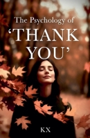 The Psychology of 'Thank You' B0G7LDSFPM Book Cover