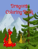 Dragons Coloring Book: Dragons Coloring Book For Kids Ages 4-8 B08S534QRF Book Cover