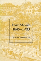 Fort Meade, 1849-1900 081730763X Book Cover