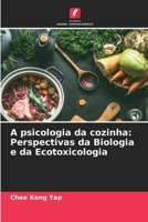 A psicologia da cozinha: Perspectivas da Biologia e da Ecotoxicologia (Portuguese Edition) 6209989063 Book Cover