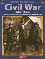Civil War Activity Book: Hands-On Arts, Crafts, Cooking, Research, and Activities 1564720616 Book Cover