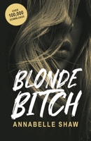 Blonde Bitch 1800420757 Book Cover