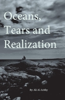 Oceans, Tears and Realization 1543972578 Book Cover
