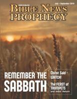 Bible News Prophecy July-September 2019: Remember The Sabbath 164106062X Book Cover