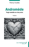 Andromède: Tragi-comédie en cinq actes (French Edition) B0GWCC57P5 Book Cover