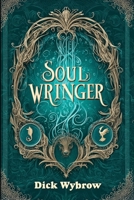 Soul Wringer (Metamorph Rising) B0FTMRCW5X Book Cover