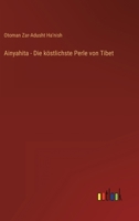 Ainyahita - Die köstlichste Perle von Tibet 3368406493 Book Cover