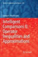 Intelligent Comparisons II: Operator Inequalities and Approximations 3319846604 Book Cover