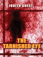 The Tarnished Eye: A Novel of Suspense 0743486153 Book Cover