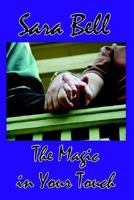 The Magic in Your Touch 0975436635 Book Cover