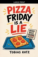 Pizza Friday is a Lie B0GXCF7CVL Book Cover
